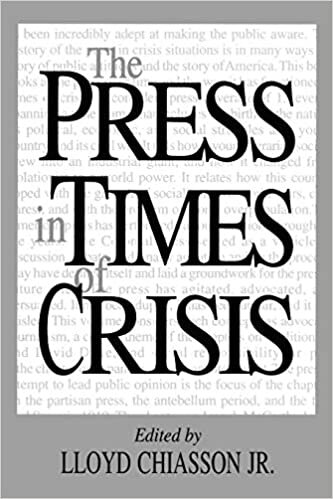 The Press in Times of Crisis (Contributions to the Study of Mass Media & Communications) indir