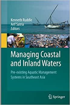 Managing Coastal and Inland Waters: Pre-existing Aquatic Management Systems in Southeast Asia