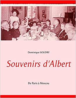 Souvenirs d'Albert: De Paris à Moscou (BOOKS ON DEMAND) indir