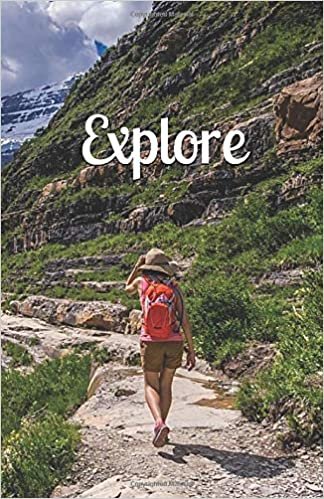 Explore: Explore Journal for Adventurers, Travelers, Hikers, and People who love to be wild and see new things like mountains and canyons indir