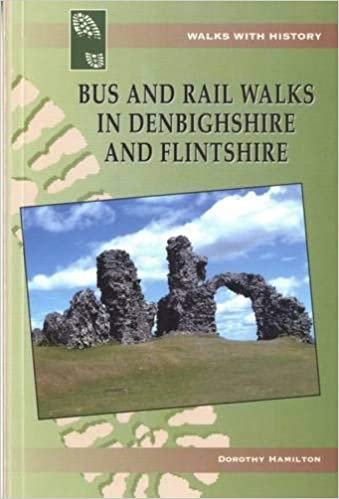 Bus and Rail Walks Denbighshire & F (Walks with History) indir