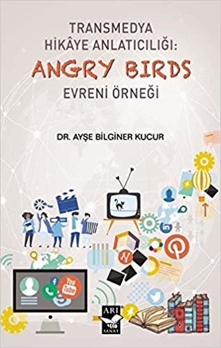 Transmedya Hikaye Anlatıcılığı: Angry Birds Evreni Örneği