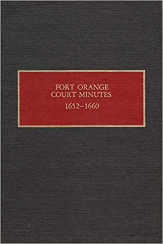 The Fort Orange Court Minutes, 1652-60 (New York State Studies (Syracuse Univ)) (New Netherlands Documents)