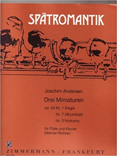 Drei Miniaturen: op. 55/1/7/3. Flöte und Klavier. (Spätromantik)