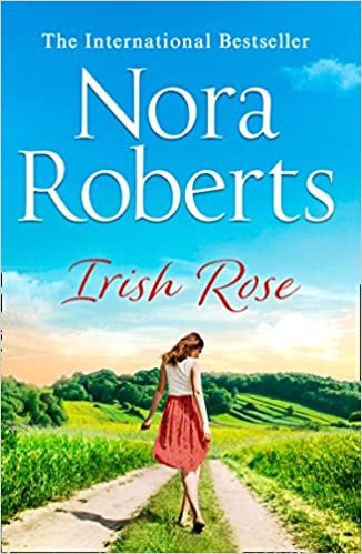Irish Rose: A feel-good uplifting summer holiday read from the ultimate Queen of Romance indir