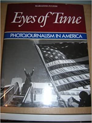 Eyes of Time: Photojournalism in America