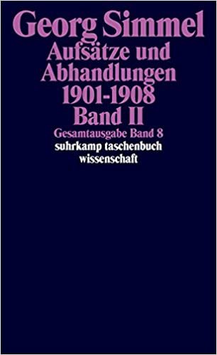Gesamtausgabe in 24 Bänden: Band 8: Aufsätze und Abhandlungen 1901-1908. Band II (suhrkamp taschenbuch wissenschaft)