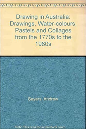 Drawing in Australia: Drawings, Water-Colours, Pastels and Collages from the 1770s to the 1980s: Drawings, Watercolours, Pastels and Collages, 1770-1985 indir