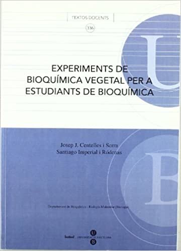 Experiments de bioquímica vegetal per a estudiants de bioquímica (TEXTOS DOCENTS)