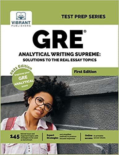 GRE Analytical Writing Supreme: Solutions to the Real Essay Topics: Solutions to Real Essay Topics (Test Prep)