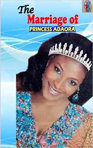 The Marriage of Princess Adaora: Conflict of Love and Duty