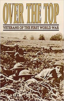 Over the Top: Veterans of the First World War