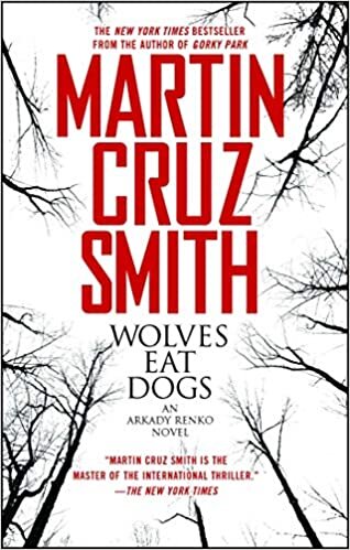 Wolves Eat Dogs (Volume 5) (The Arkady Renko Novels)