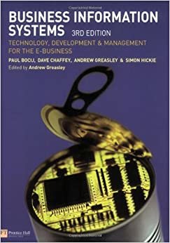 Business Information Systems: Technology, Development and Management for the E-business