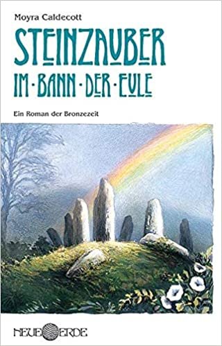 Steinzauber: Im Bann der Eule: Ein Roman der Bronzezeit