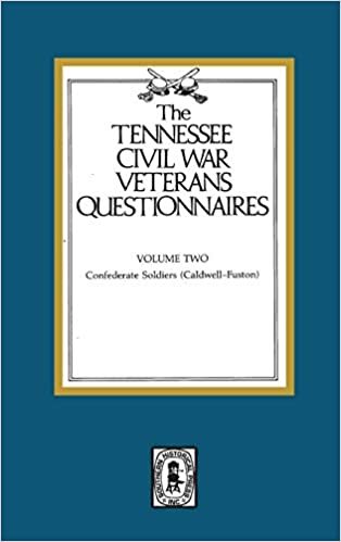 Tennessee Civil War Veteran Questionnaires: Volume #2