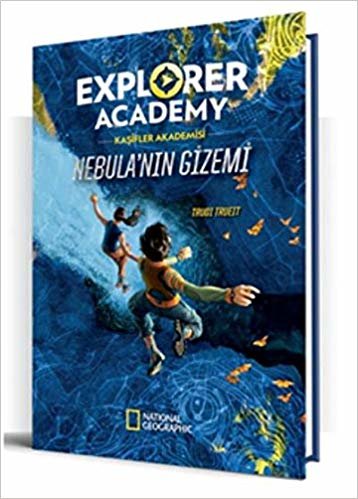 Explorer Academy Kaşifler Akademisi - Nebula’nın Gizemi