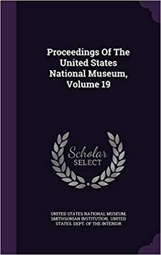 Proceedings Of The United States National Museum, Volume 19