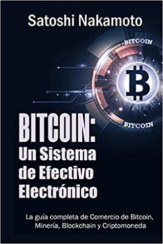 Bitcoin: Un Sistema de Efectivo Electronico Usuario-a-Usuario (Spanish Edition) indir