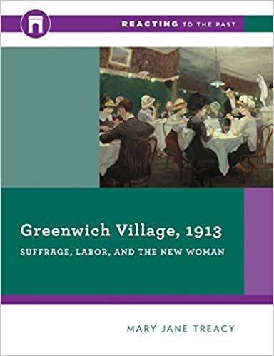 Greenwich Village, 1913: Suffrage, Labor, and the New Woman (Reacting to the Past)