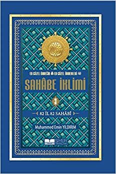 Sahabe İklimi (3. Cilt) En Güzel Örneğin En Güzel Örnekleri - 82 İl 82 Sahabi