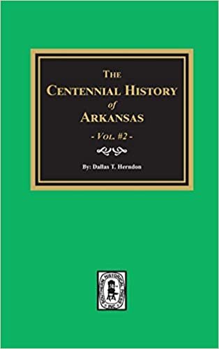 Centennial History of Arkansas - Volume #2