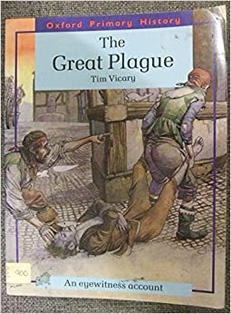 Oxford Primary History: Great Plague: An Eyewitness Account