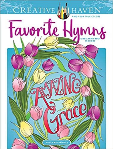 Creative Haven Favorite Hymns Coloring Book (Adult Coloring) (Creative Haven Coloring Books)