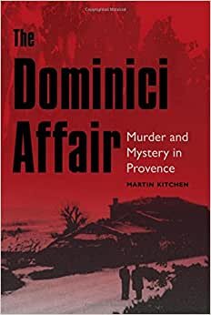 The Dominici Affair: Murder and Mystery in Provence indir
