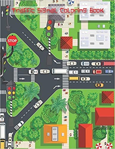 Traffic Signal Coloring Book: Traffic Signal Coloring Book For Kids And Adults Gift Traffic Signal controller Gift