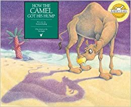 How the Camel Got His Hump (Rabbit Ears: A Classic Tale (Spotlight))
