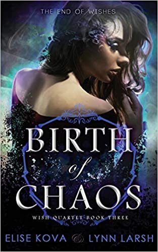 Birth of Chaos (Wish Quartet)