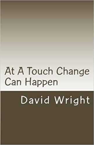 At A Touch Change Can Happen