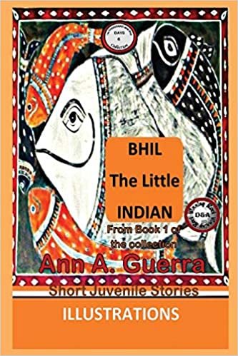 Bhil, The Little Indian: From Book 1 of the collection (The THOUSAND and One DAYS: Short Juvenile Stories)