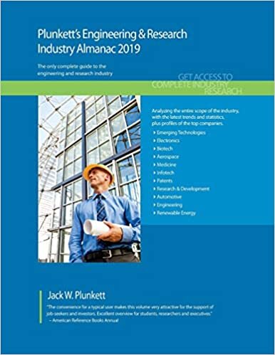 Plunkett's Engineering & Research Industry Almanac 2019: Engineering & Research Industry Market Research, Statistics, Trends and Leading Companies (Plunkett's Industry Almanacs)