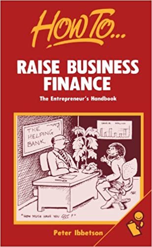 Raise Business Finance: The entrepreneur's handbook
