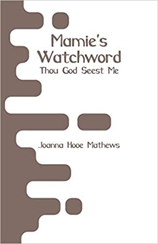 Mamie's Watchword: Thou God Seest Me