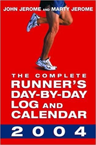 The Complete Runner's Day-by-Day Log and Calendar 2004 indir