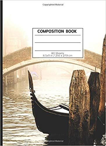 COMPOSITION BOOK 80 SHEETS 8.5x11 in / 21.6 x 27.9 cm: A4 Lined Ruled Notebook | "Venice" | Workbook for s Kids Students Boys | Writing Notes School College | Grammar | Languages