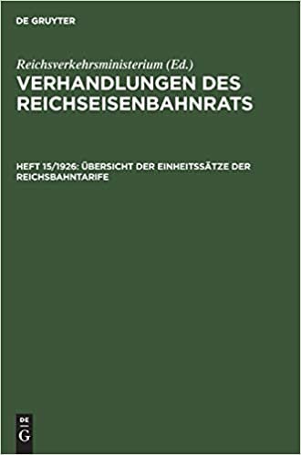 Verhandlungen des Reichseisenbahnrats / Übersicht der Einheitssätze der Reichsbahntarife: Heft 15/1926