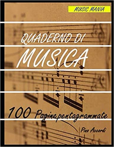 Quaderno di musica: 100 PAGINE – 12 pentagrammi per pagina - FORMATO (21,5 x 27,94 cm) (MUSIC MANIA)