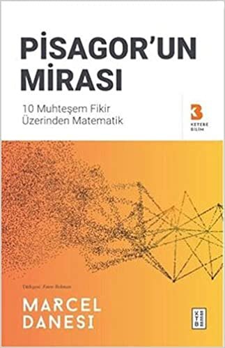 Pisagor’un Mirası: 10 Muhteşem Fikir Üzerinden Matematik