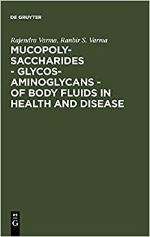 Mucopolysaccharides - Glycosaminoglycans - of body fluids in health and disease