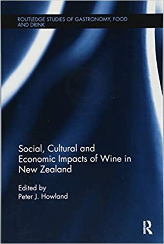 Social, Cultural and Economic Impacts of Wine in New Zealand. (Routledge Studies of Gastronomy, Food and Drink)