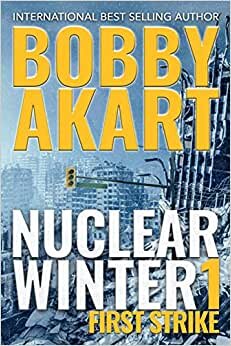 Nuclear Winter First Strike: Post-Apocalyptic Survival Thriller