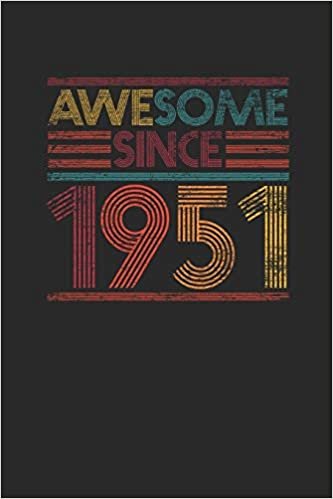 Awesome Since 1951: Dotted Bullet Notebook - Birthday Gift or Anniversary Gift Idea