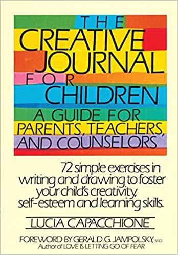 The Creative Journal for Children: A Guide for Parents, Teachers, and Counselors indir