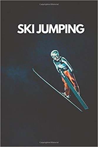 Ski jumping: Sport notebook, Motivational , Journal, Diary (110 Pages, lined, 6 x 9) Cool Notebook gift for graduation, for adults, for entrepeneur, for women, for men , notebook for sport lovers