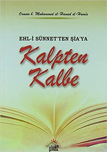 Ehl-i Sünnet'ten Şia'ya - Kalpten Kalbe