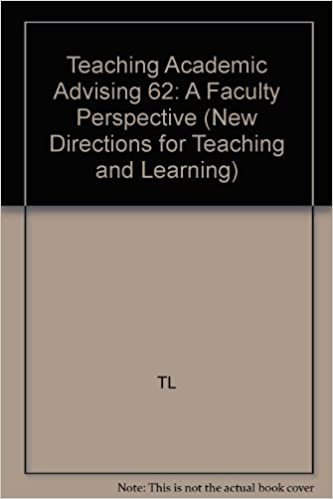 Teaching Through Academic Advising: A Faculty Perspective (New Directions for Teaching & Learning)